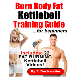 Introducing the Burn Body Fat Kettlebell Training Guide.